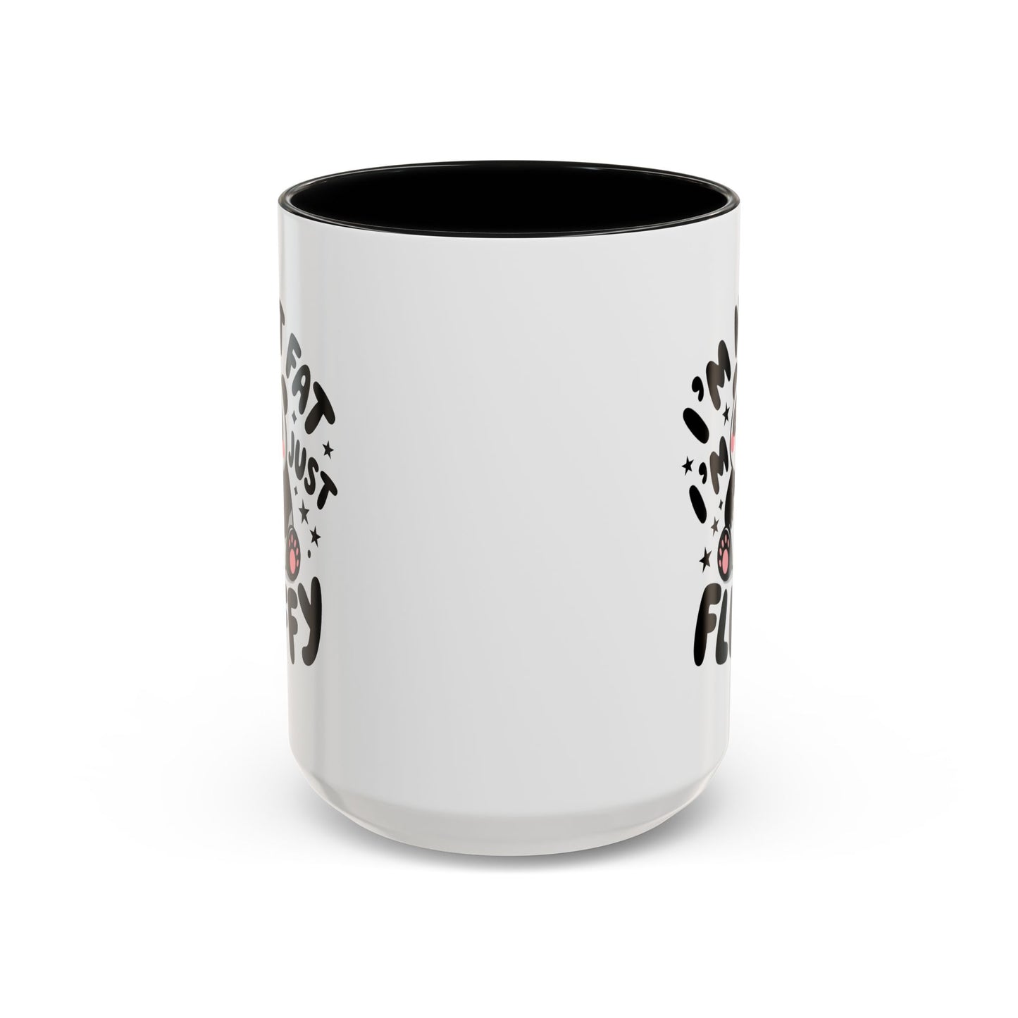 Humor Mug - I'm Not Fat I'm Just Fluffy