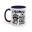 Humor Mug - I Promise I'm Nicer Than My Face Looks
