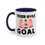 Adult Mug - Your Hole Is My Goal