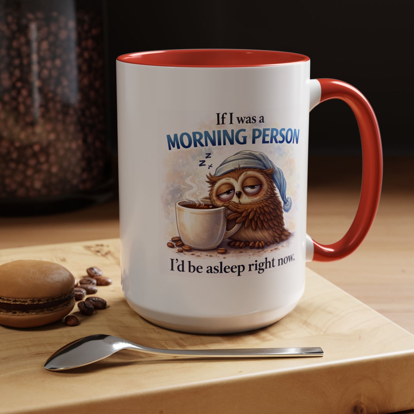 Humor Mug - If I Was A Morning Person