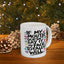 Adult Mug - If My Mouth Doesn't Say It