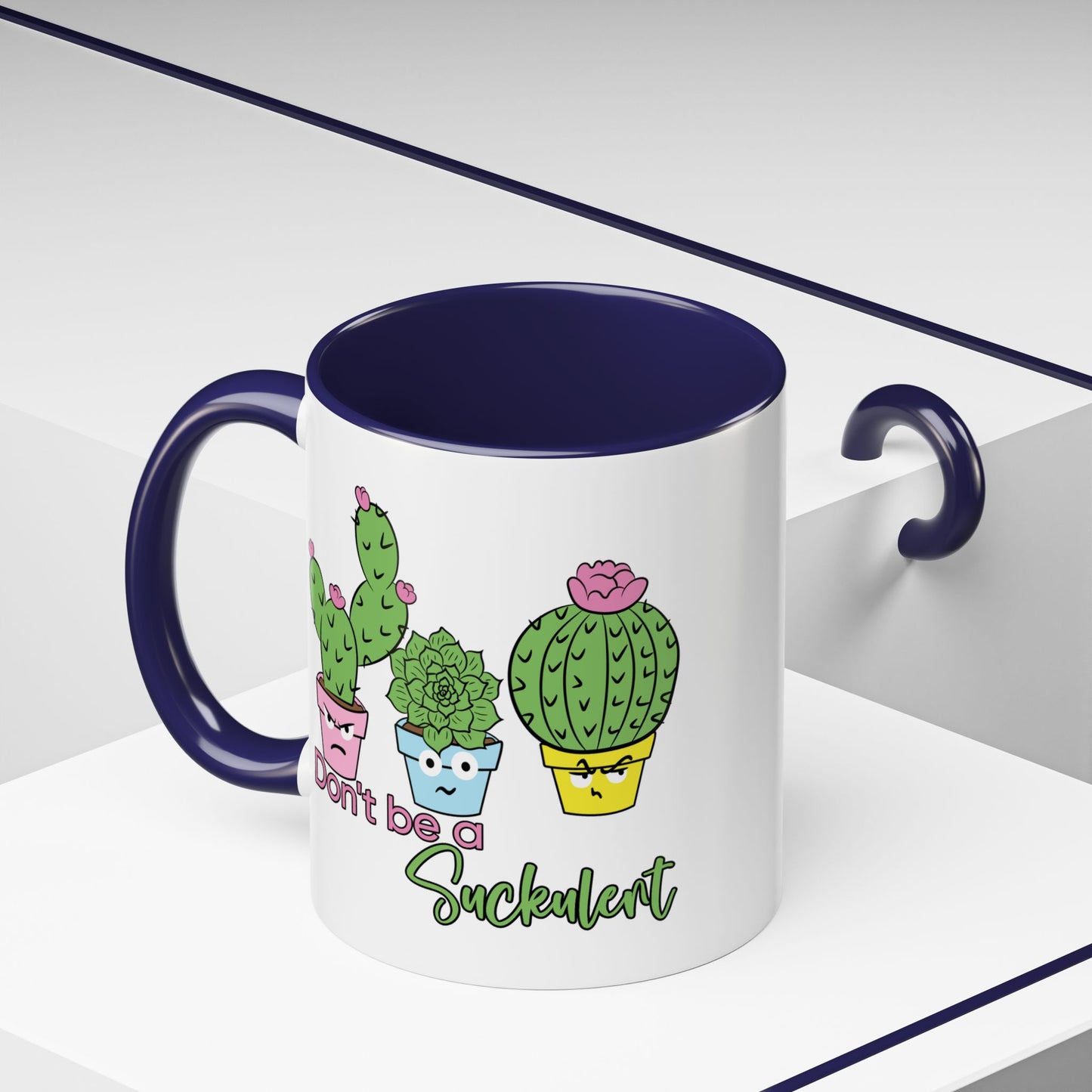 Adult Mug - Don't Be A Suckulent