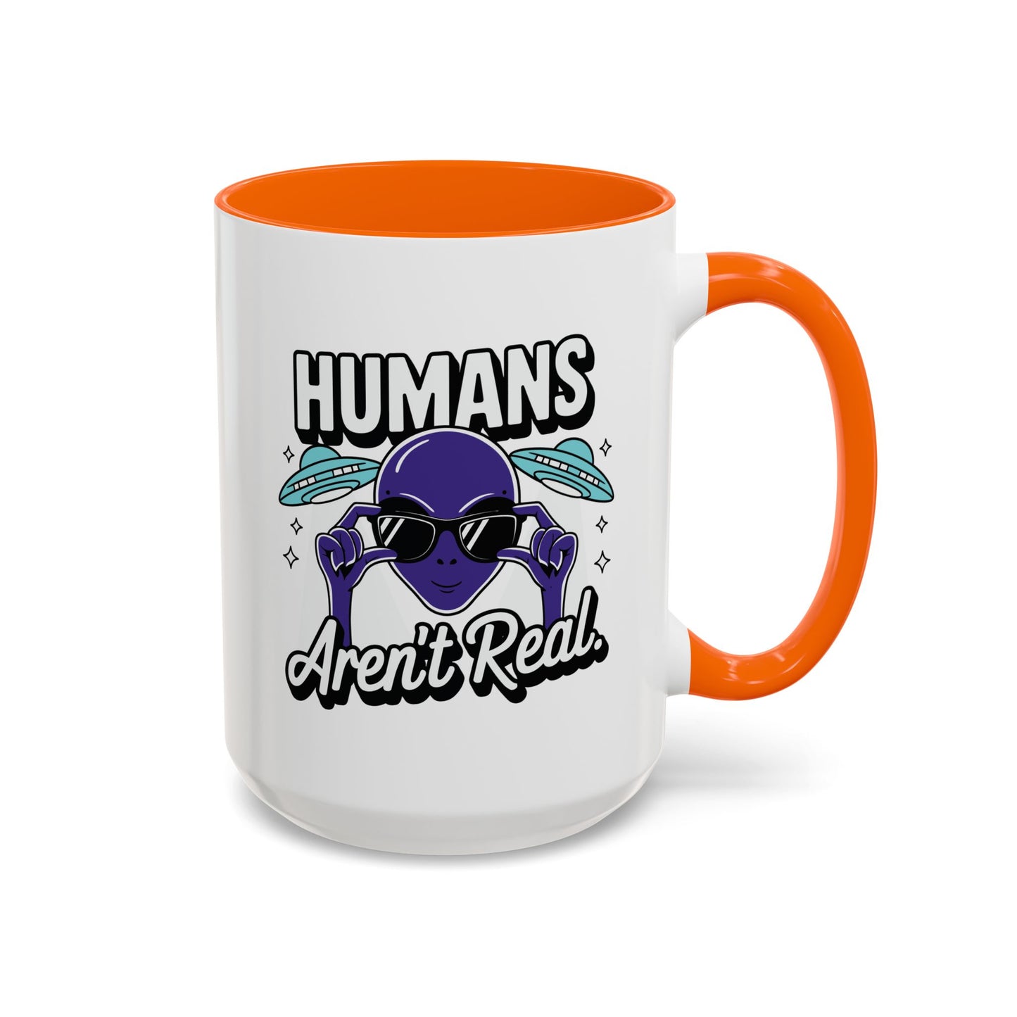 Alien Mug - Humans Aren't Real