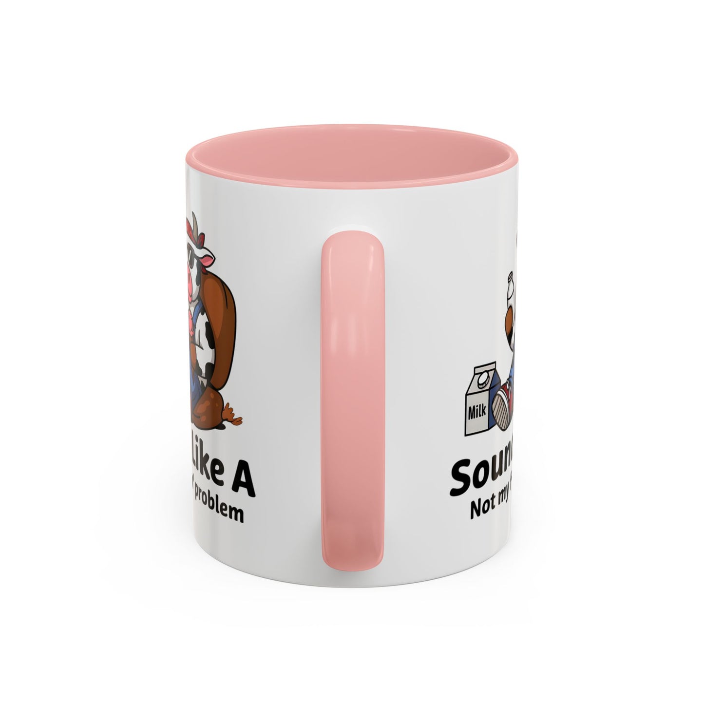 Humor Mug - Sounds Like A