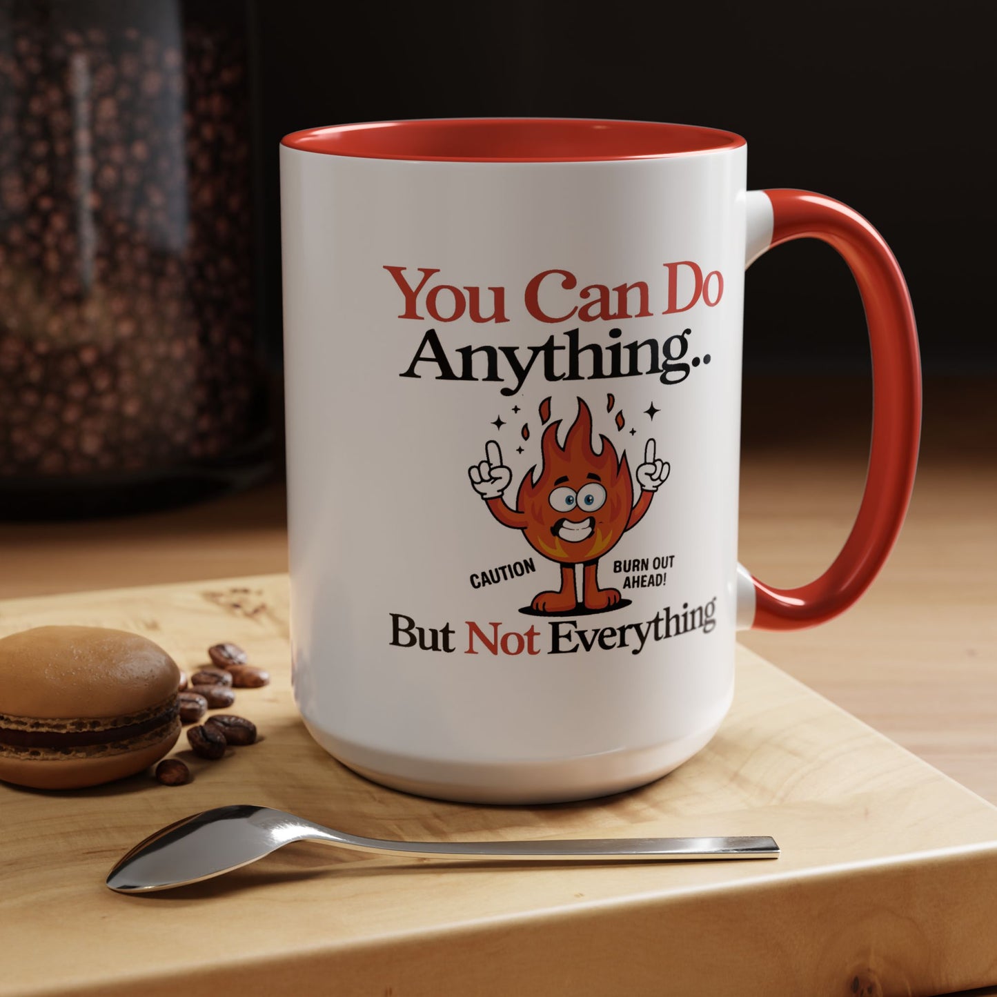 Humor Mug - You Can Do Anything