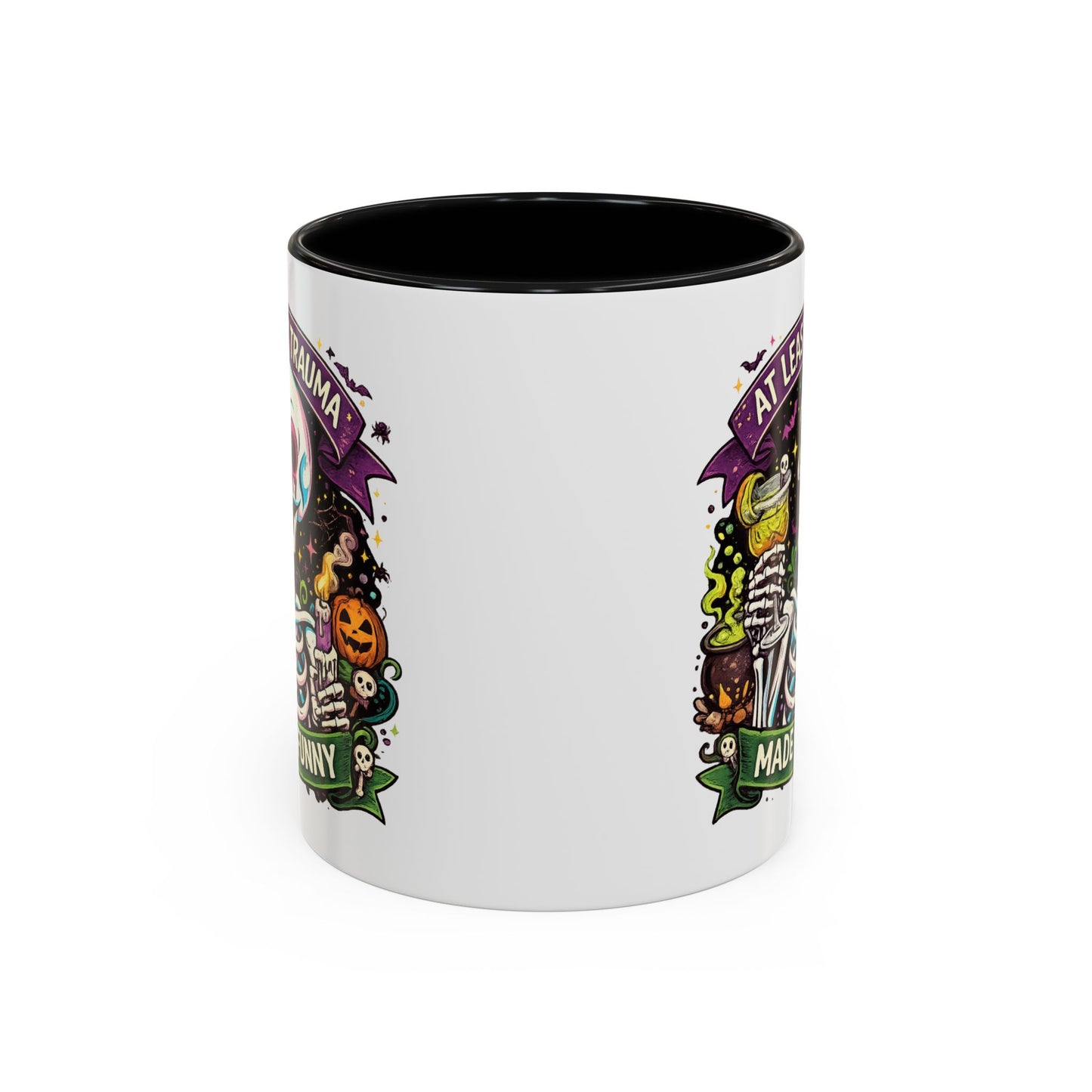 Humor Mug - At Least My Trauma