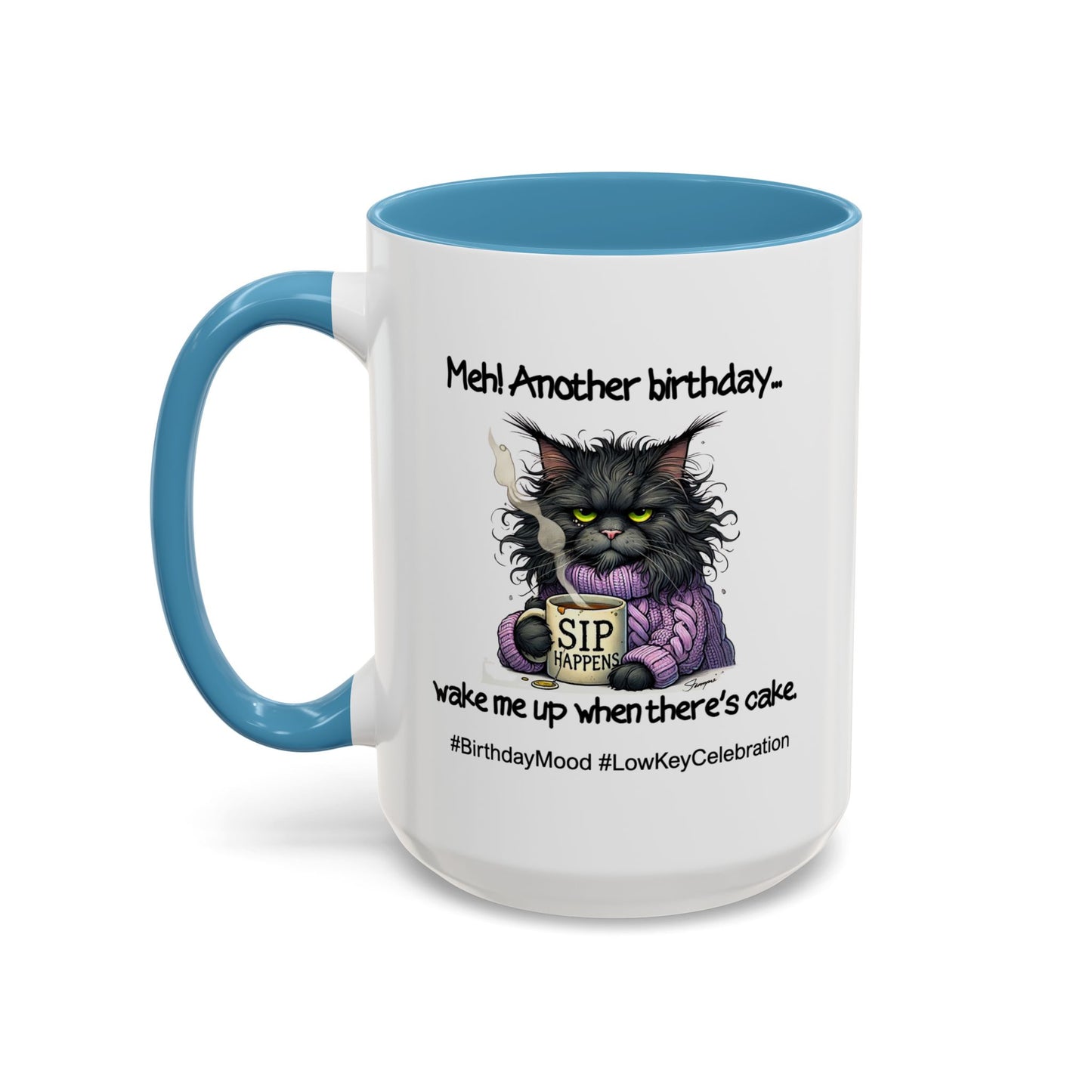 Birthday Mug - Meh! Another Birthday