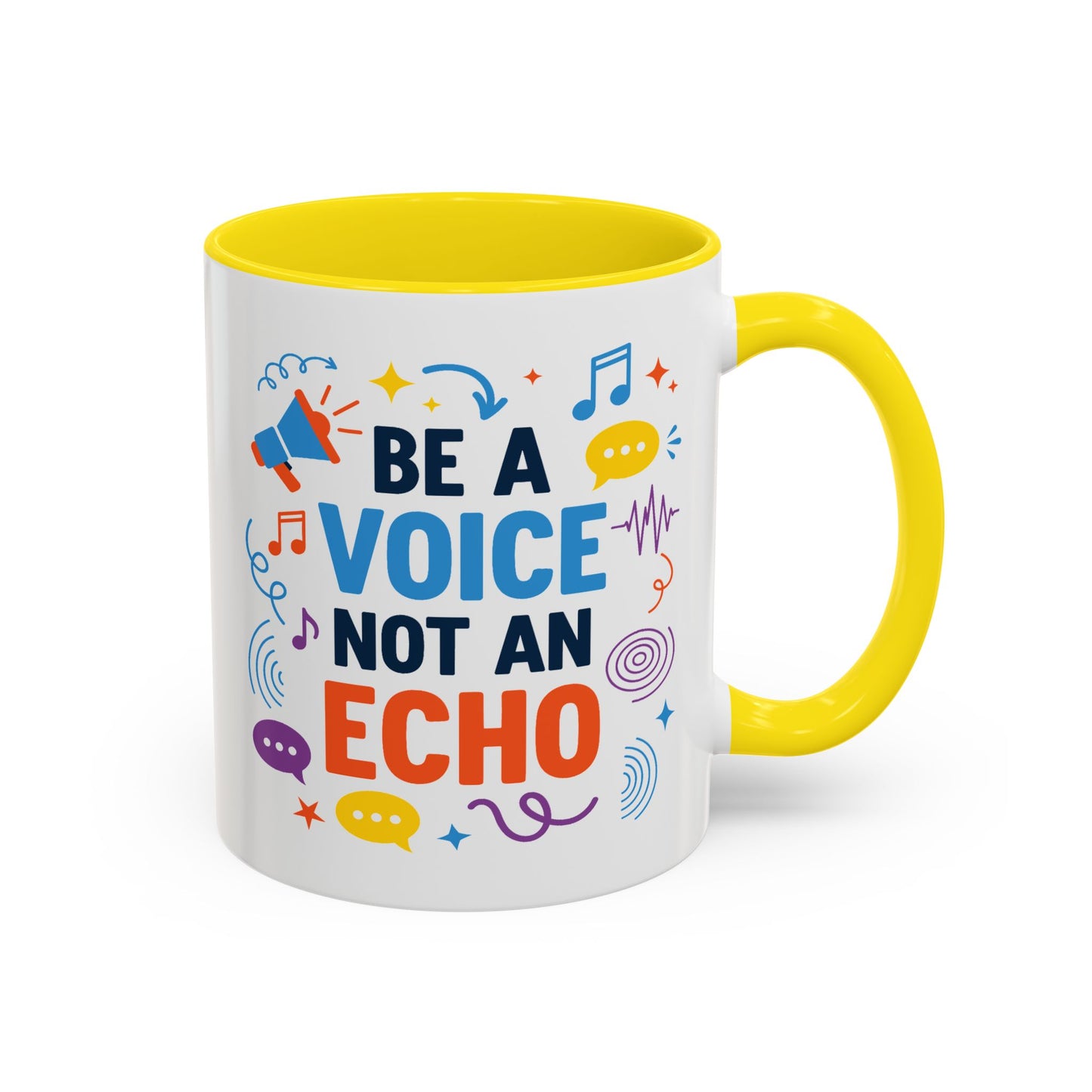 Motivation Mug - Be a Voice Not an Echo