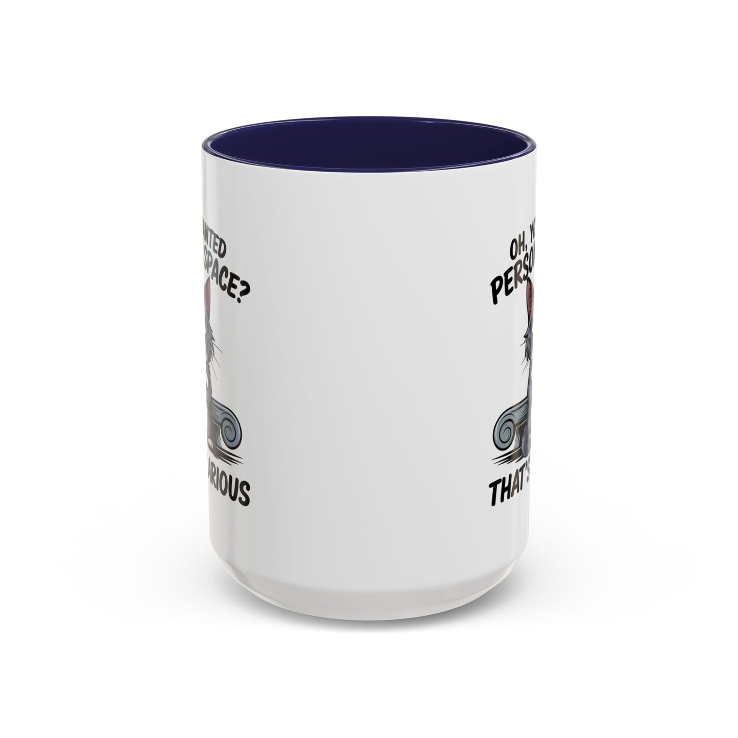 Animal Mug - Oh, You Wanted Personal Space?