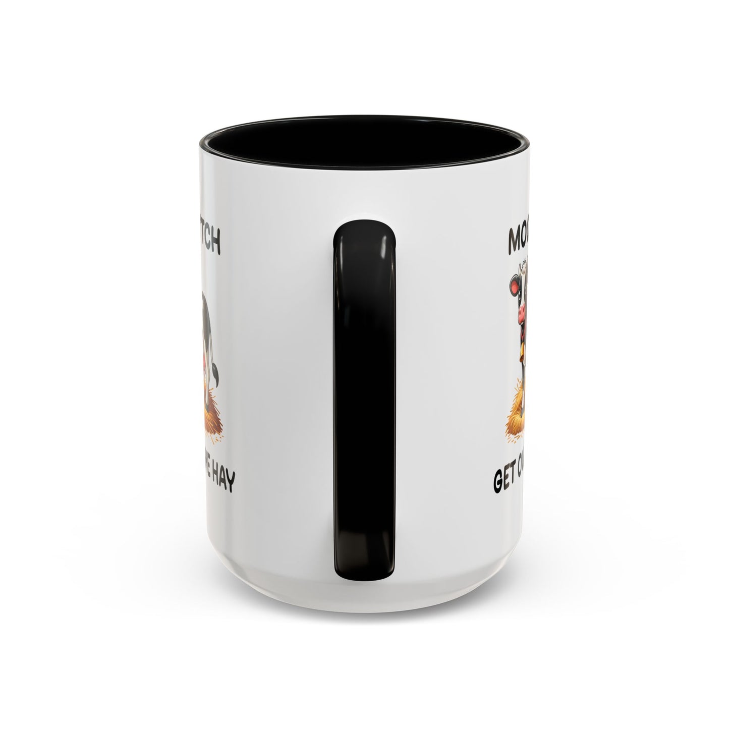 Humor Mug - Moo B*tch Get Out of the Way