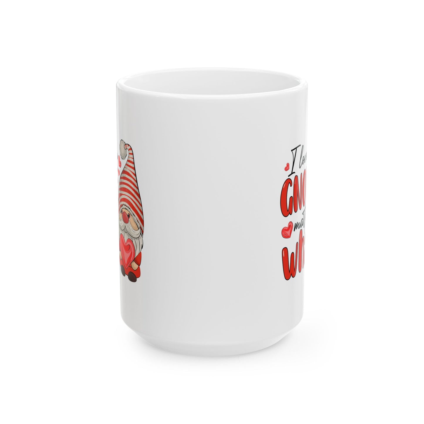 Anniversary Mug - I Love You Gnome Matter What