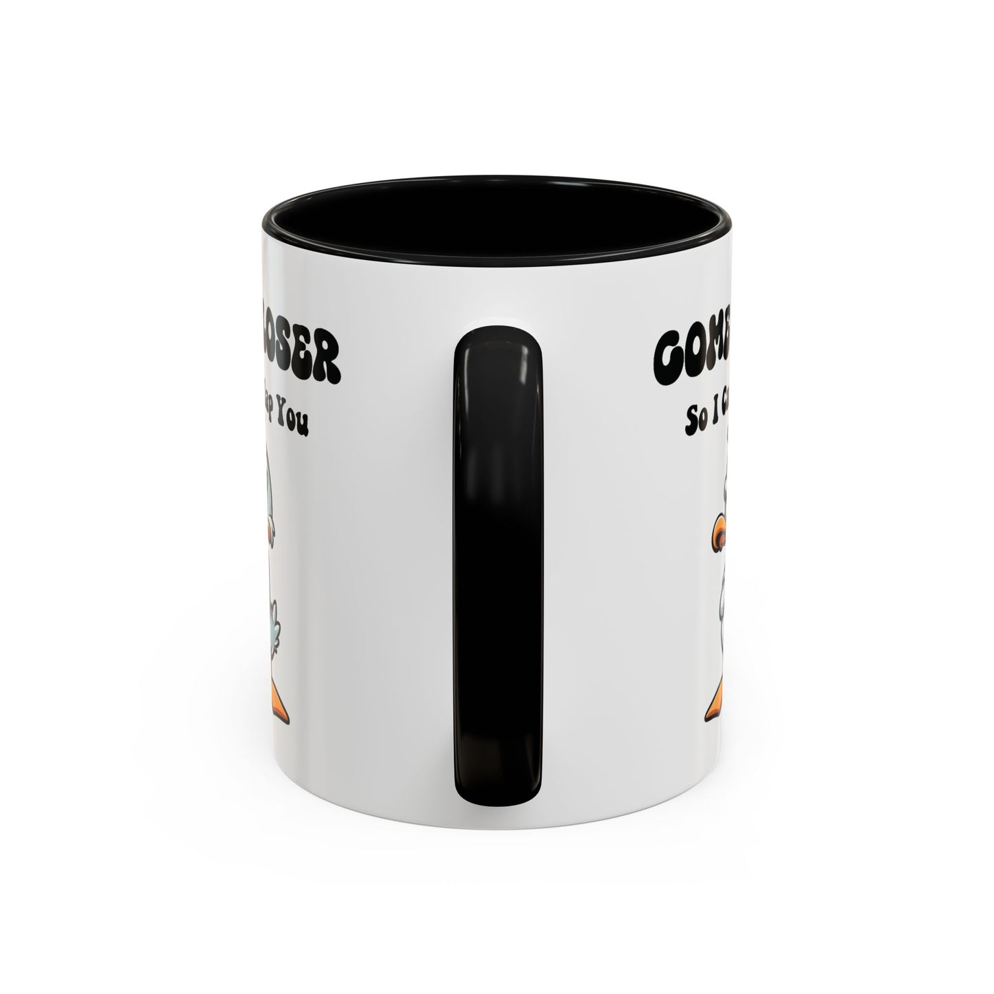 Office Mug - Come Closer