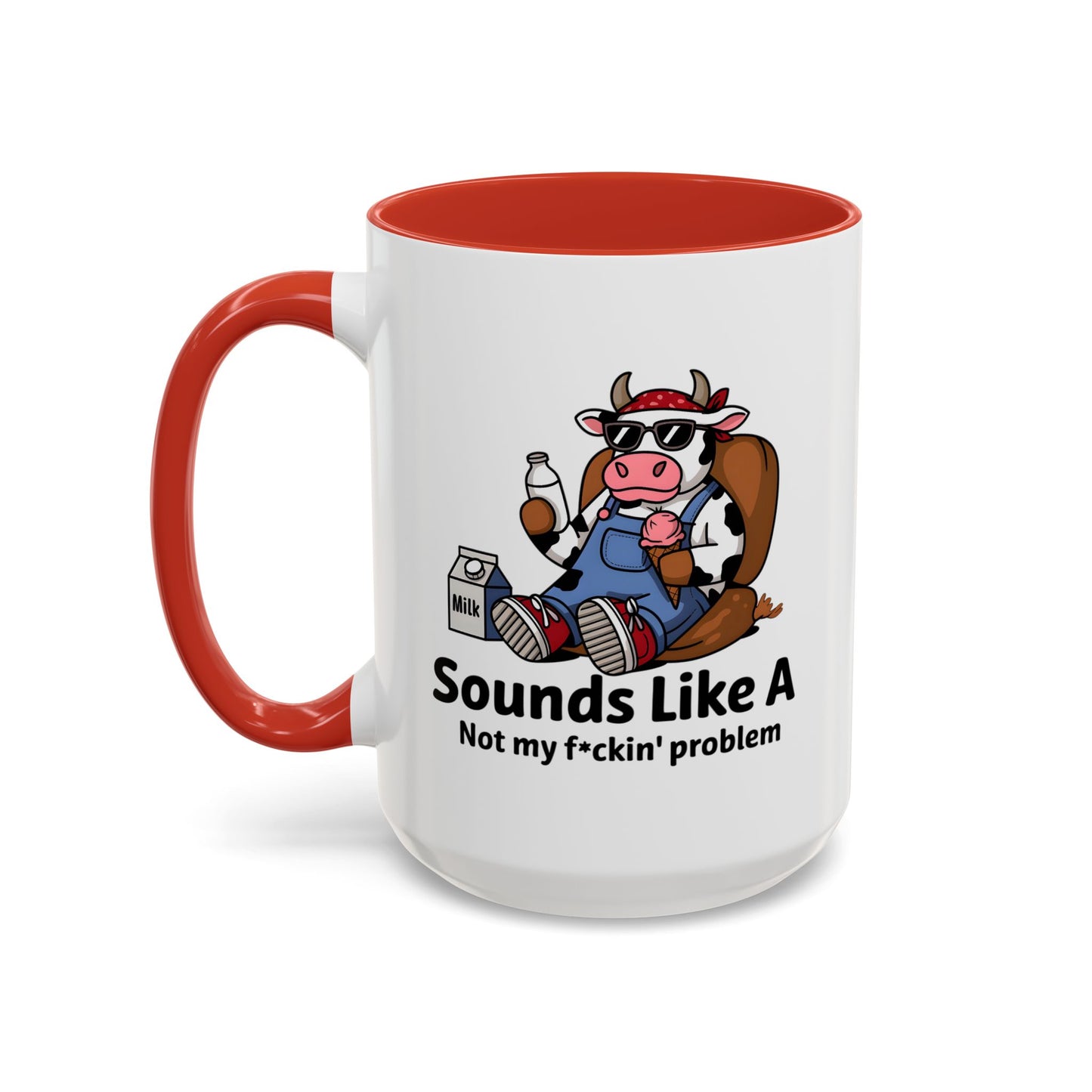 Humor Mug - Sounds Like A