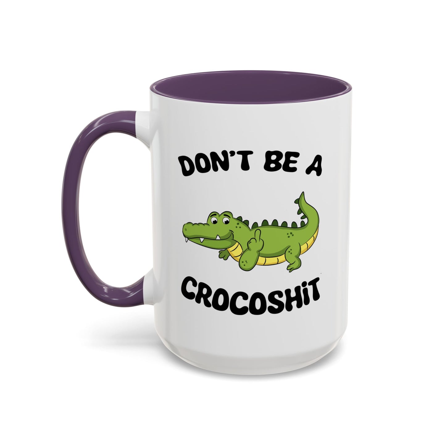 Adult Mug - Don't Be A Crocoshit