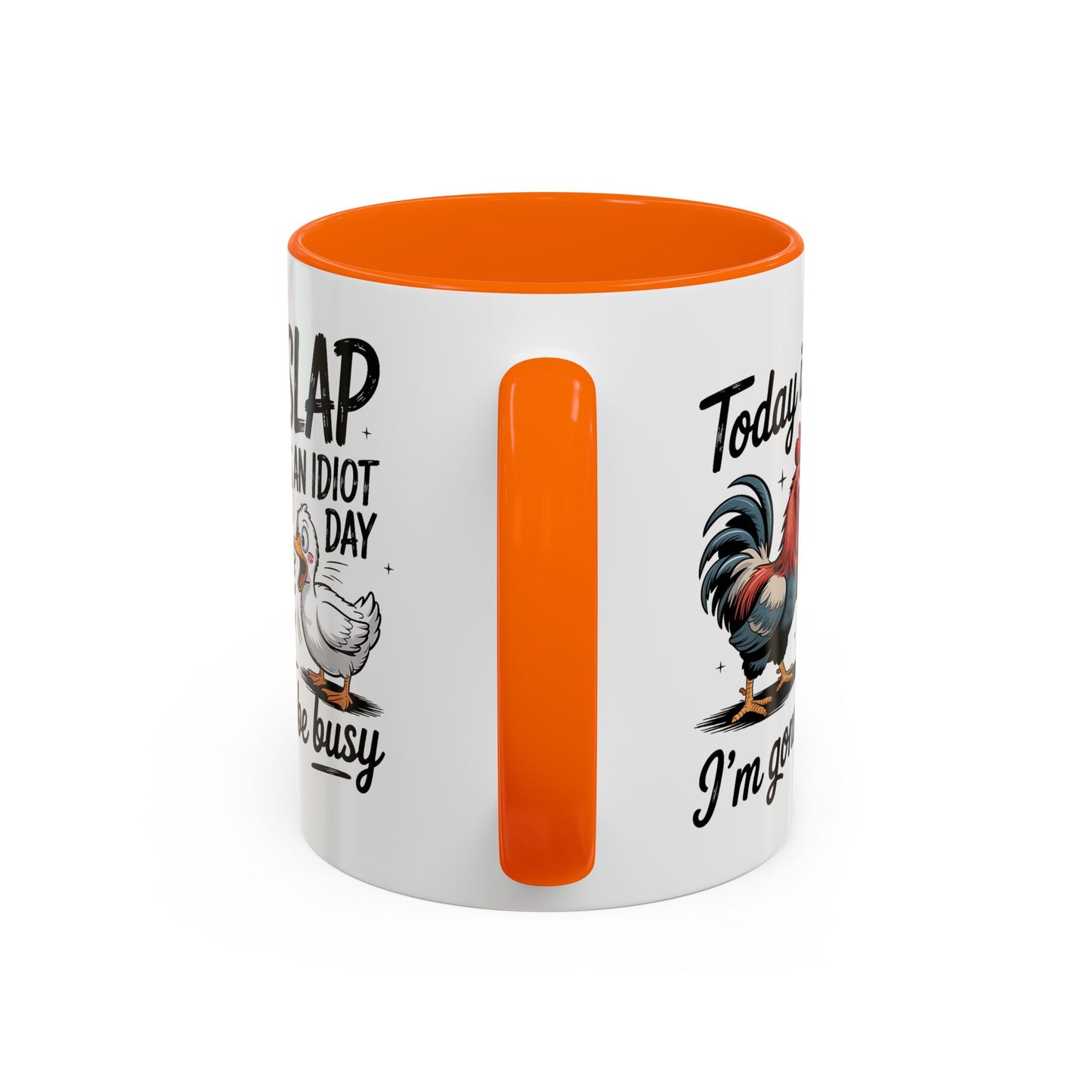 Humor Mug - Today is Slap An Idiot Day