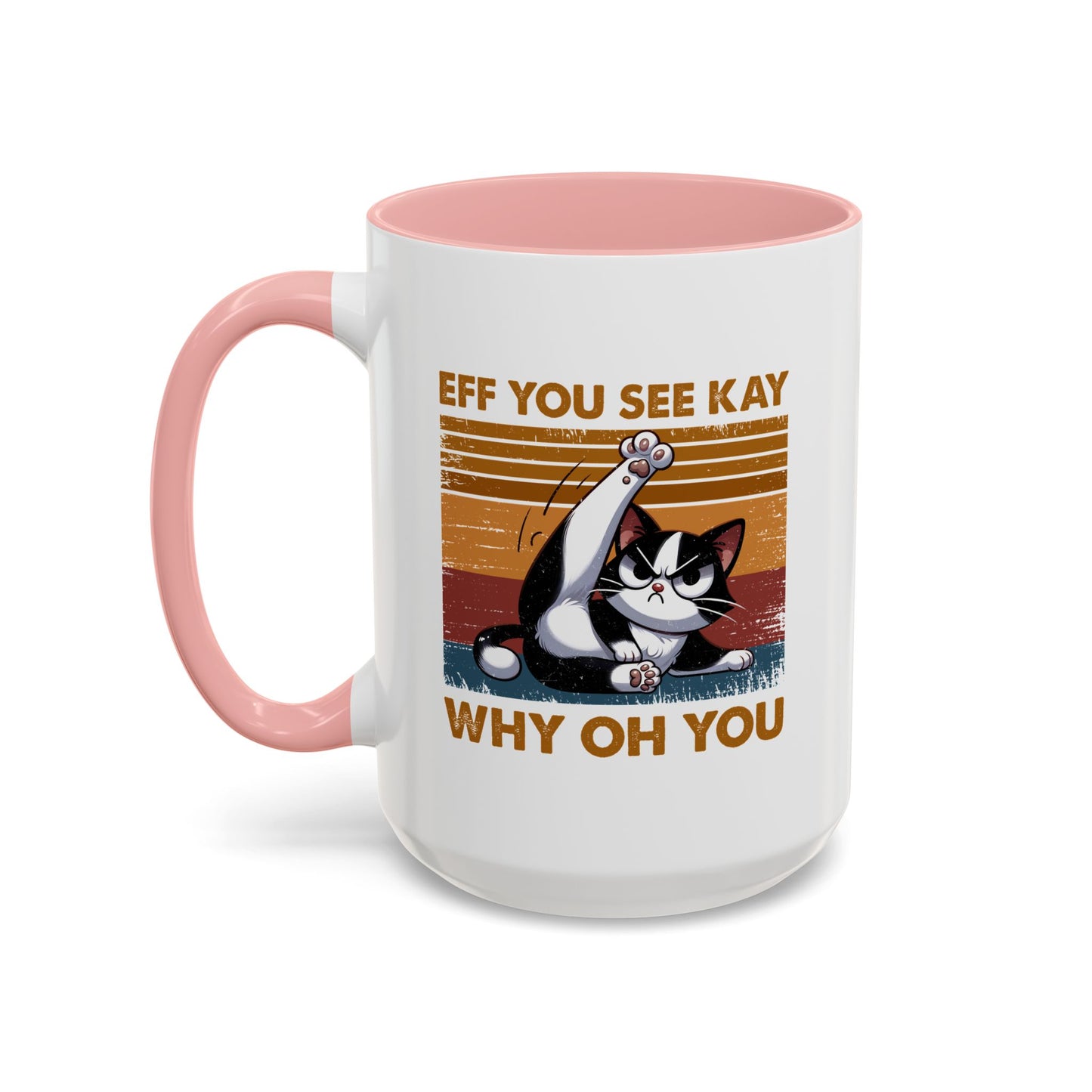 Humor Mug - Eff You See Kay Why Oh You