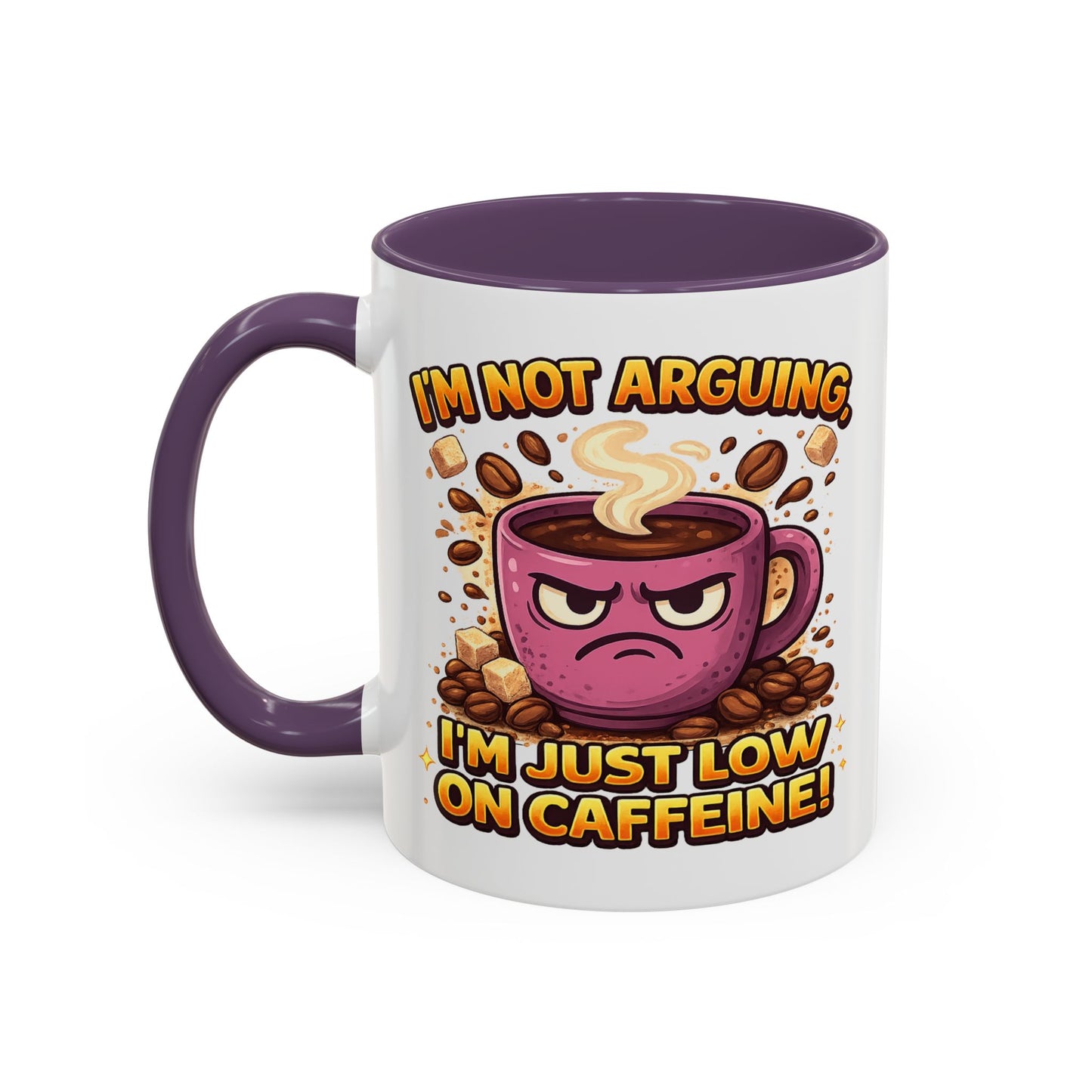 Humor Mug - I'm Not Arguing