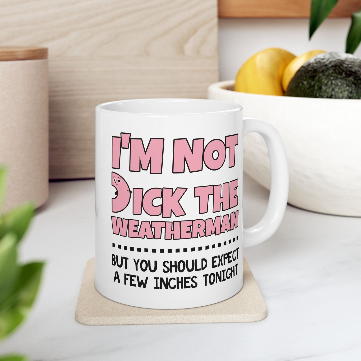 Adult Mug - I'm Not Dick The Weatherman