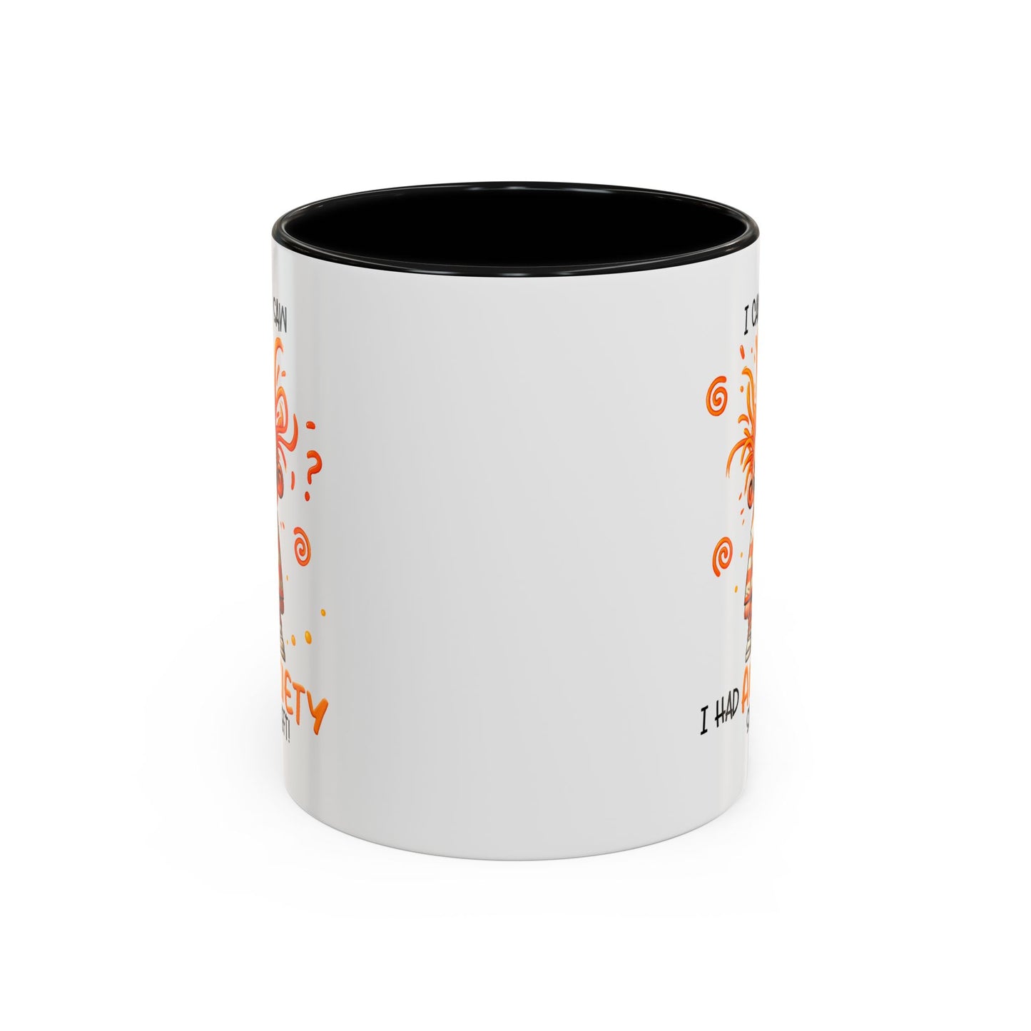 Humor Mug - I Came I Saw I Had Anxiety