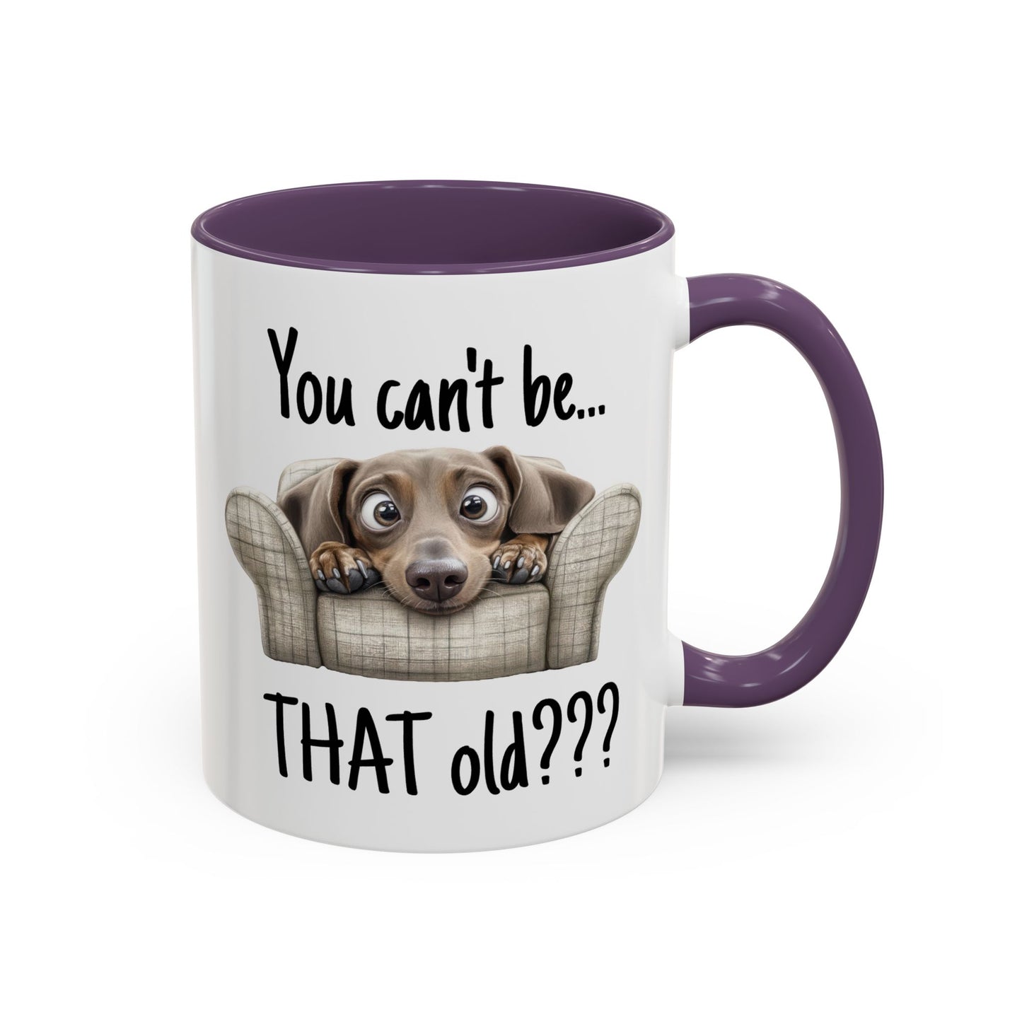 Birthday Mug - You Can't Be That Old