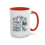 Humor Mug - My Dog and I