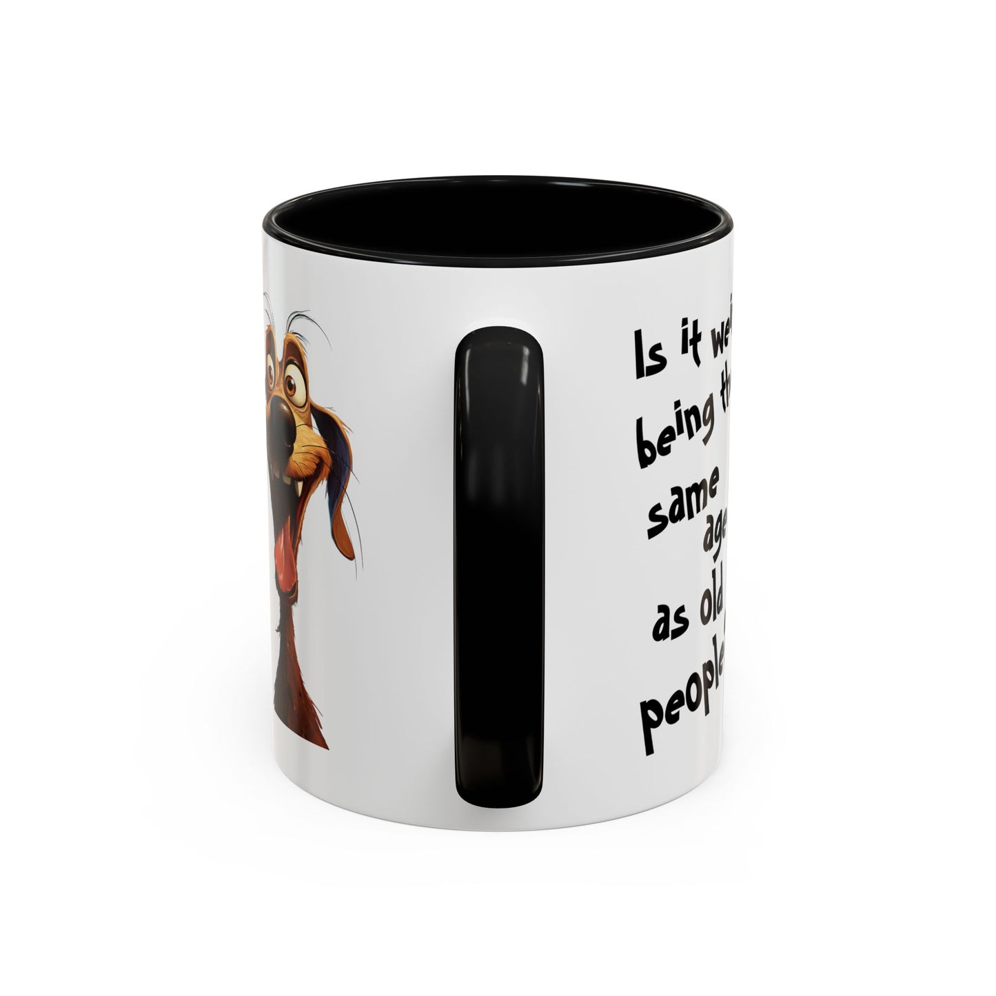 Birthday Mug - Is It Weird