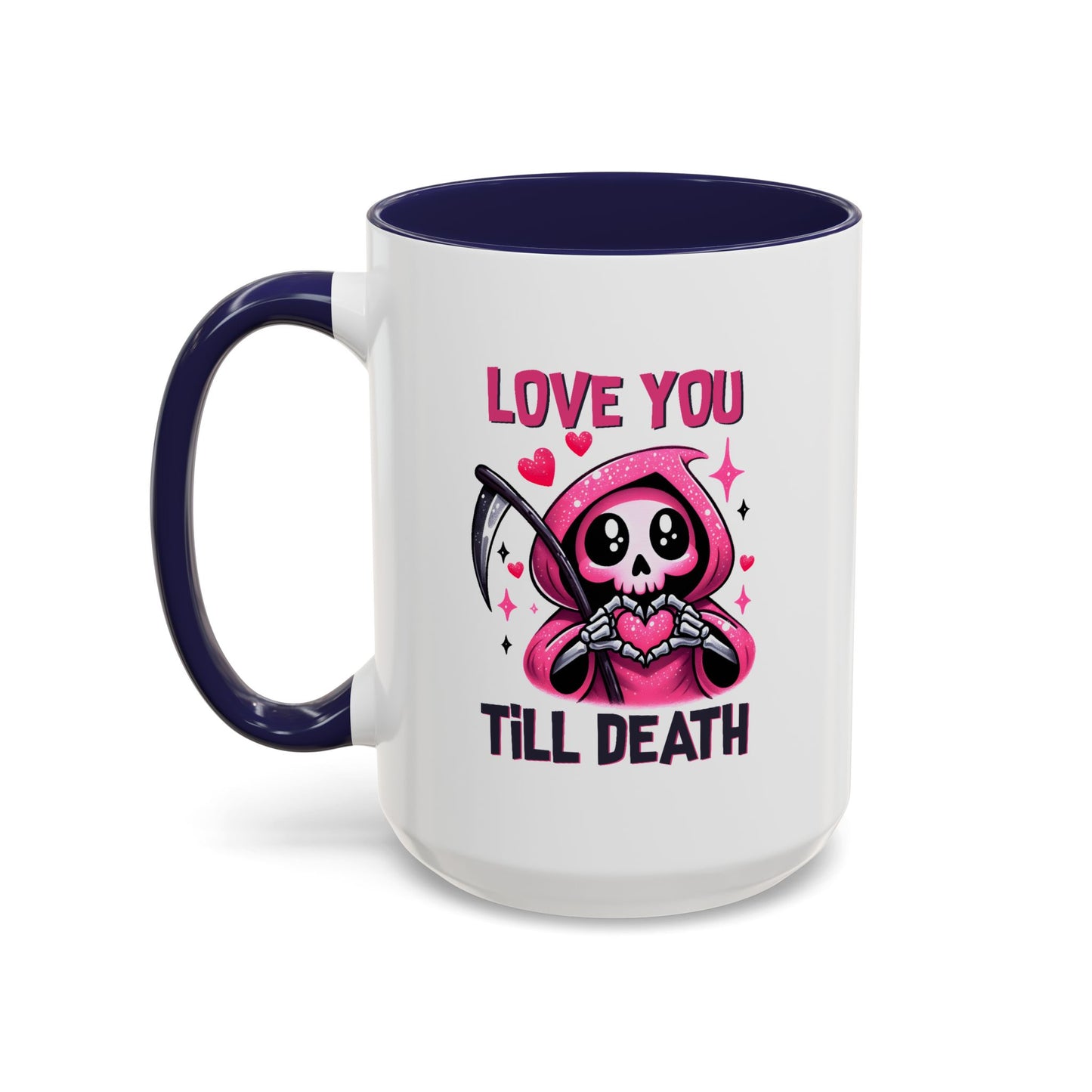 Valentine's Day Mug - Love You Till Death