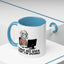 Office Mug - I Have No Idea