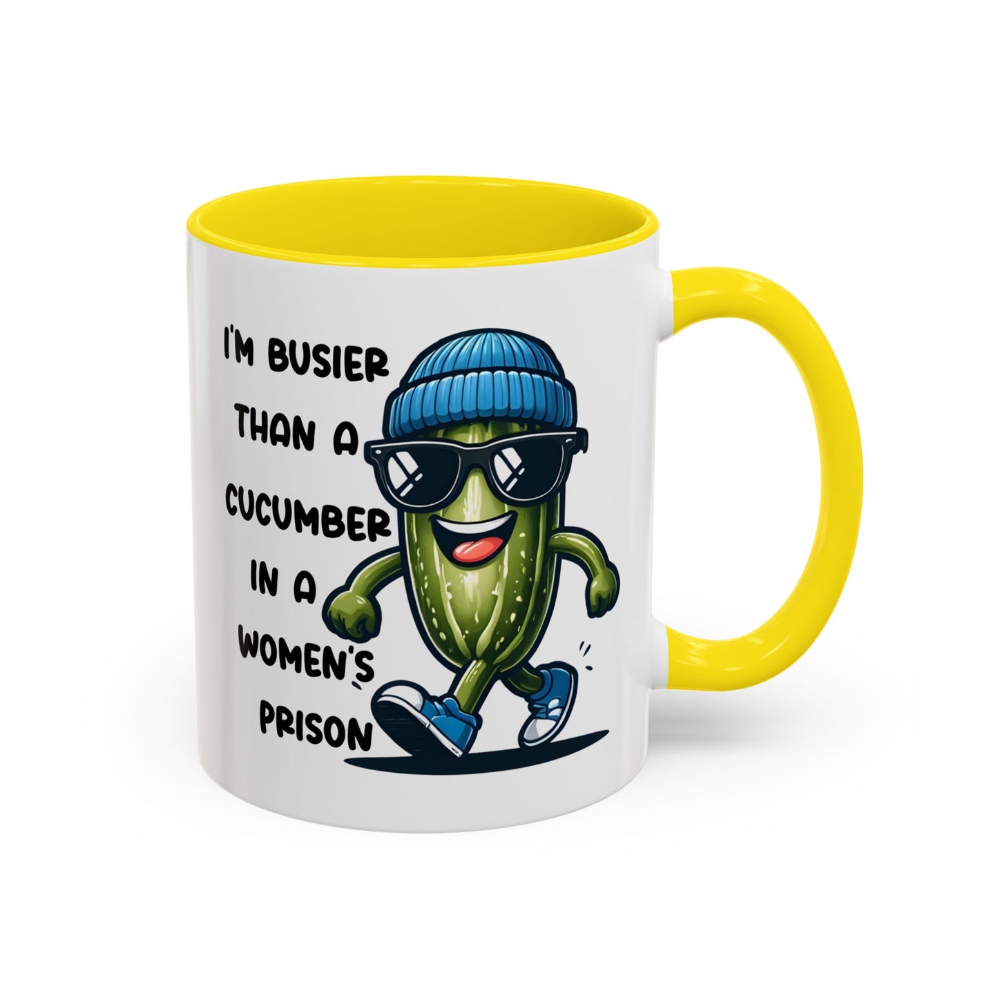 Adult Mug - I'm Busier Than a Cucumber In a Women's Prison