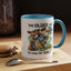 Humor Mug - The Older I Get