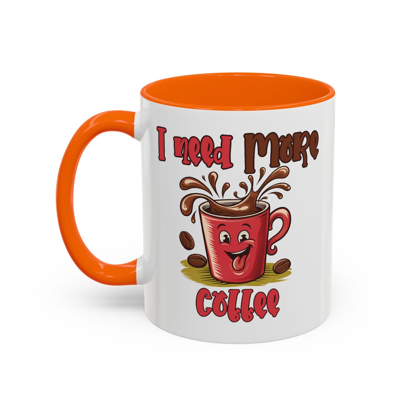 Humor Mug - I Need More Coffee