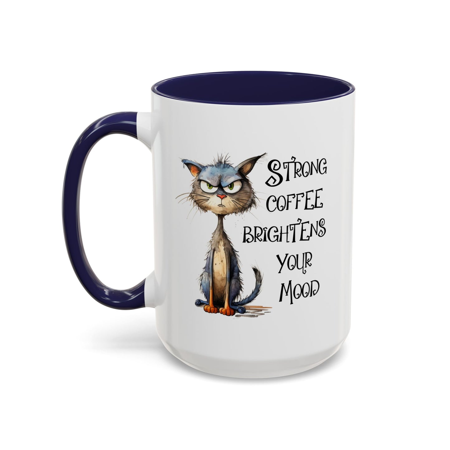 Humor Mug - Strong Coffee Brightens Your Mood