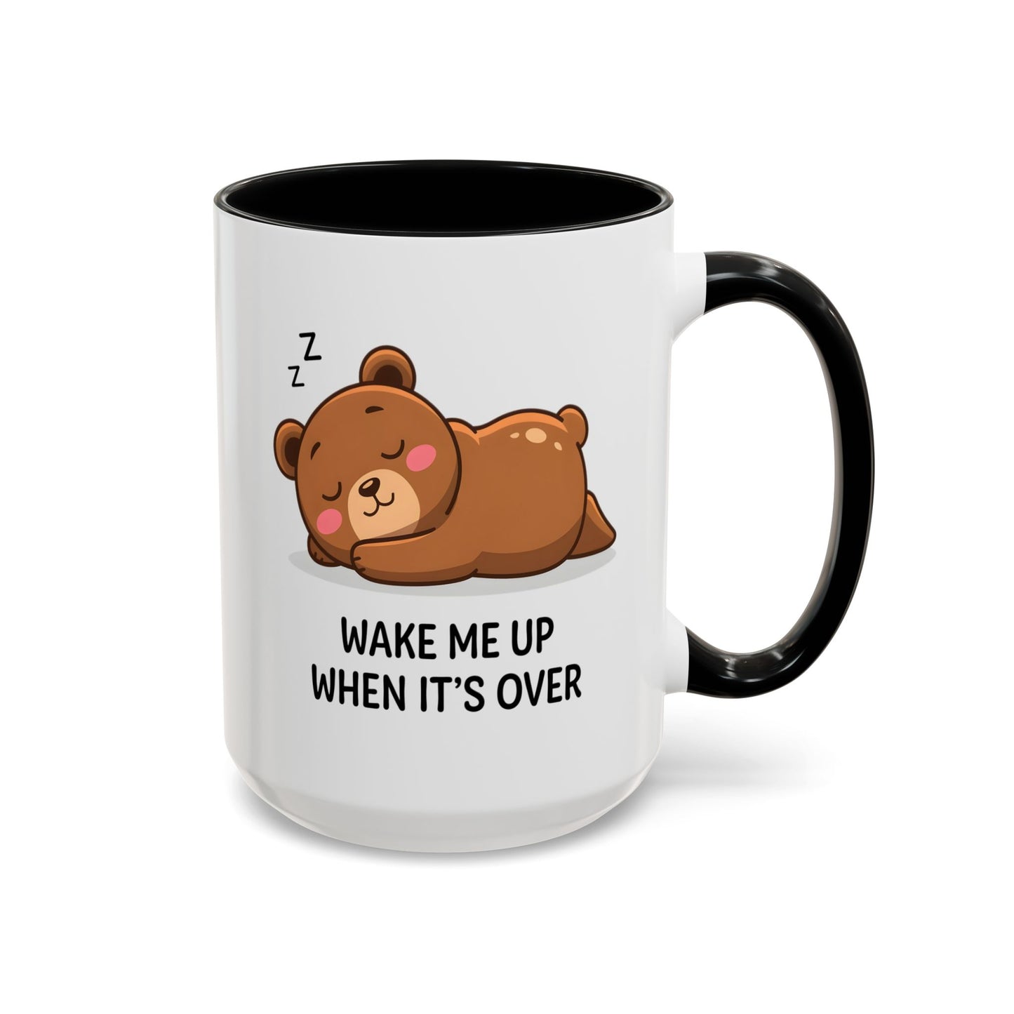 Humor Mug - Wake Me Up When It's over