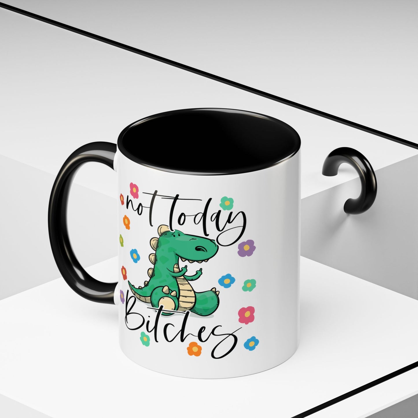 Adult Mug - Not Today Bitches