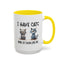 Humor Mug - I Have Cats None of Them Love Me