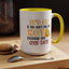 Humor Mug - It's Ok If You Don't Like Me