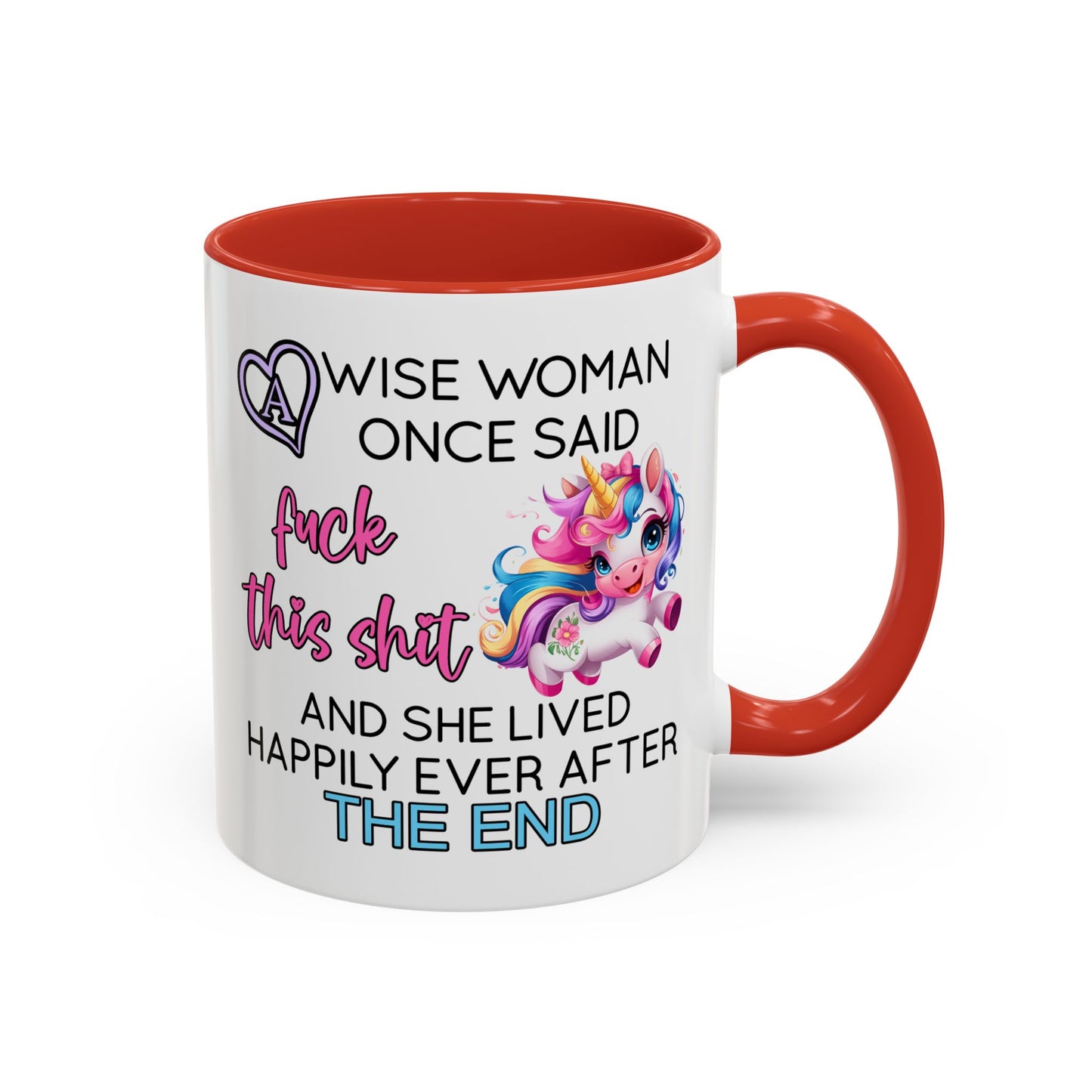 Adult Mug - A Wise Woman Once Said