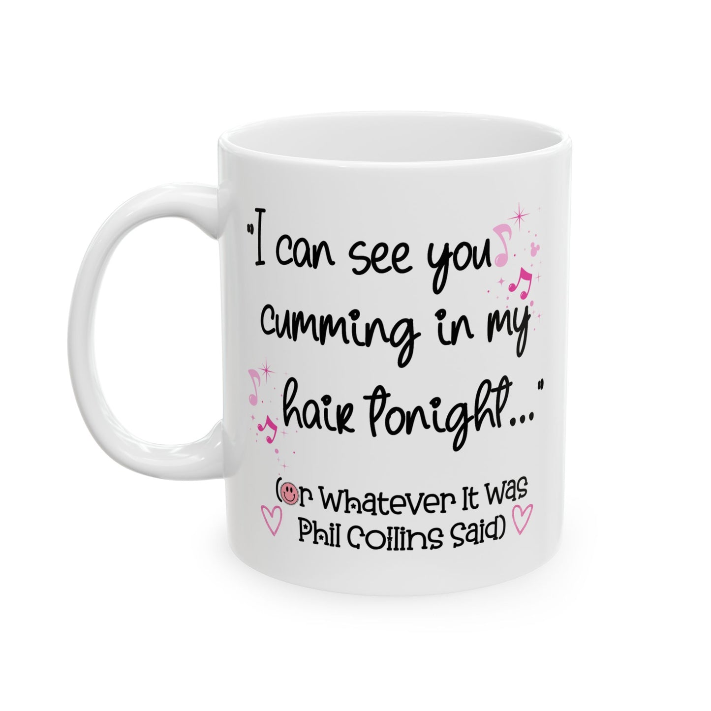 Adult Mug - I Can See You Cumming in My Hair Tonight