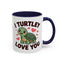 Anniversary Mug - I Turtley Love You