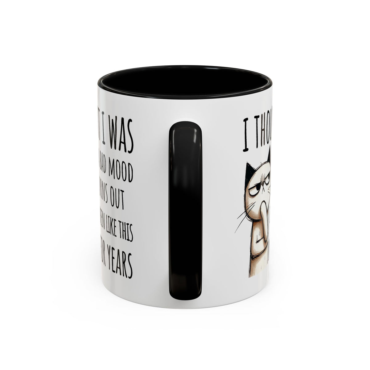 Adult Mug - I Thought I Was In A Bad Mood