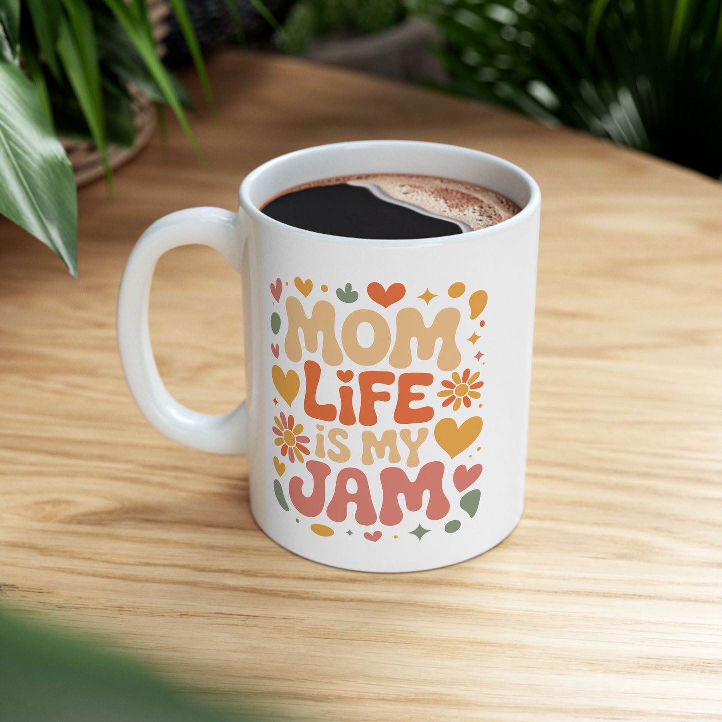 Mother's Day Mug - Mom Life Is My Jam