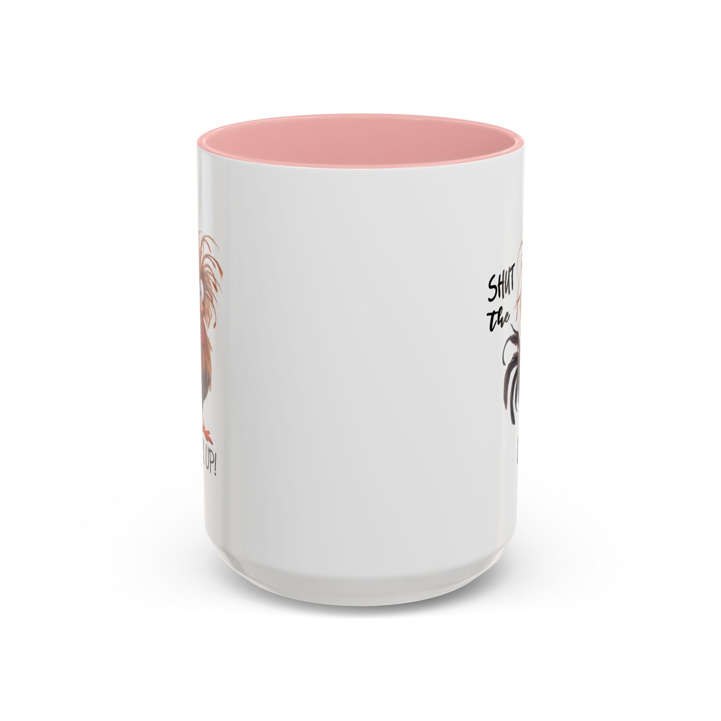 Humor Mug - Shut The Cluck Up
