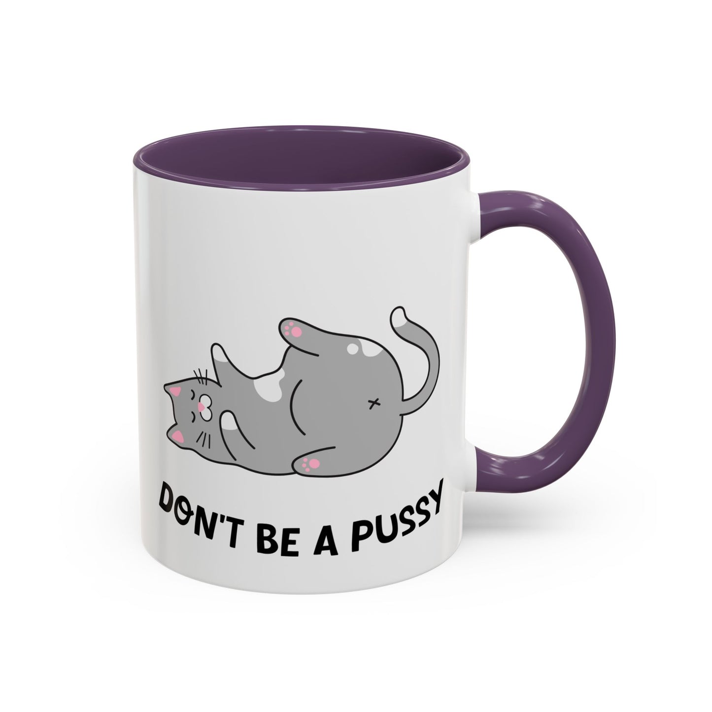 Adult Mug - Don't Be A Pussy