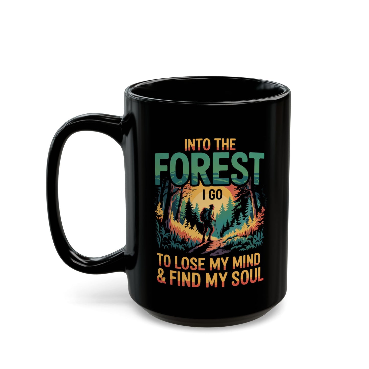 Adventure Mug - And Into The Forest I Go