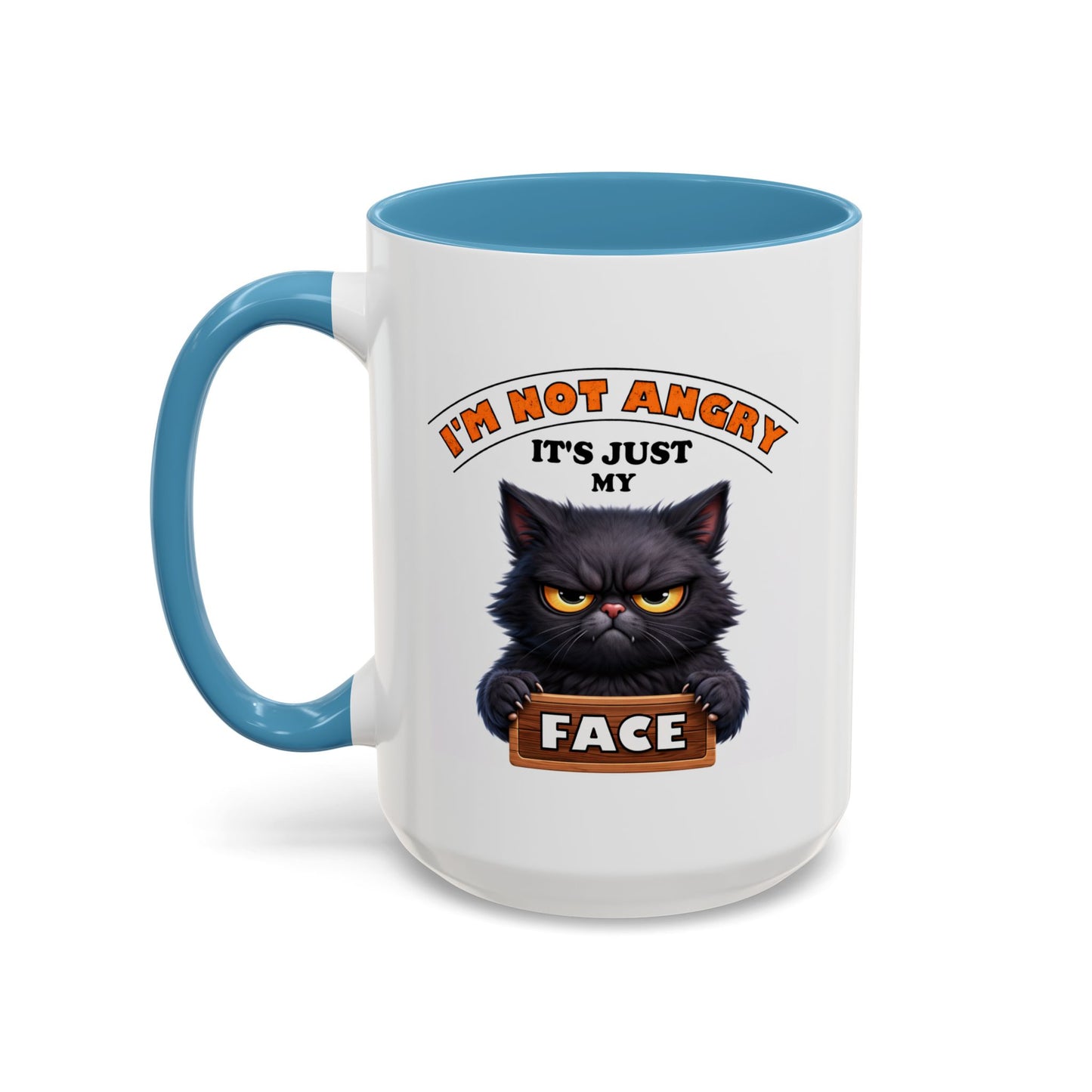 Humor Mug - I'm Not Angry It's Just My Face