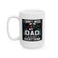 Father's Day Mug - I Don't Need Google