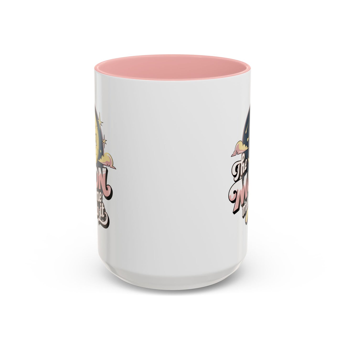 Humor Mug - The Moon Made Me Do It
