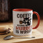 Humor Mug -  Coffee Because Murder is Wrong
