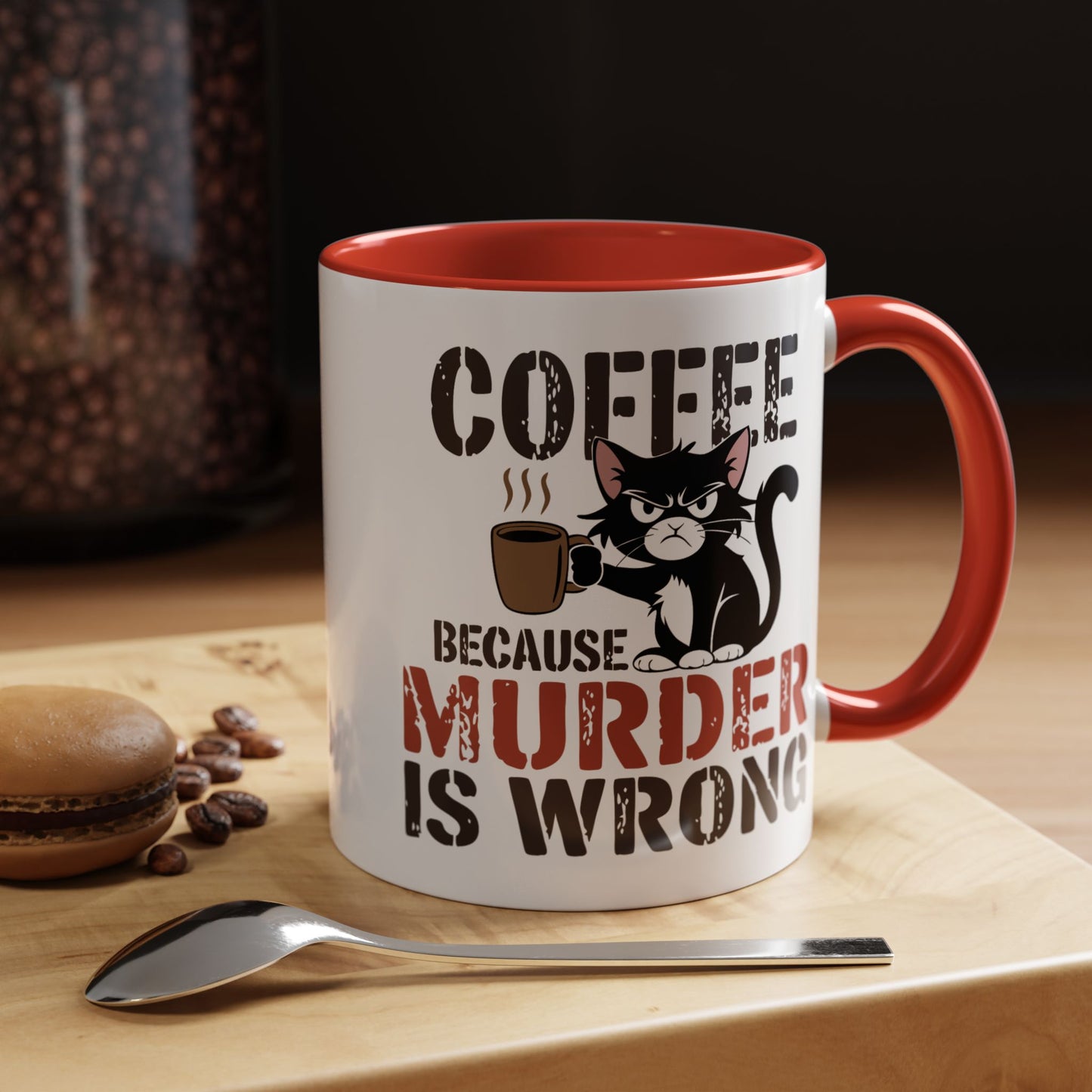 Humor Mug -  Coffee Because Murder is Wrong