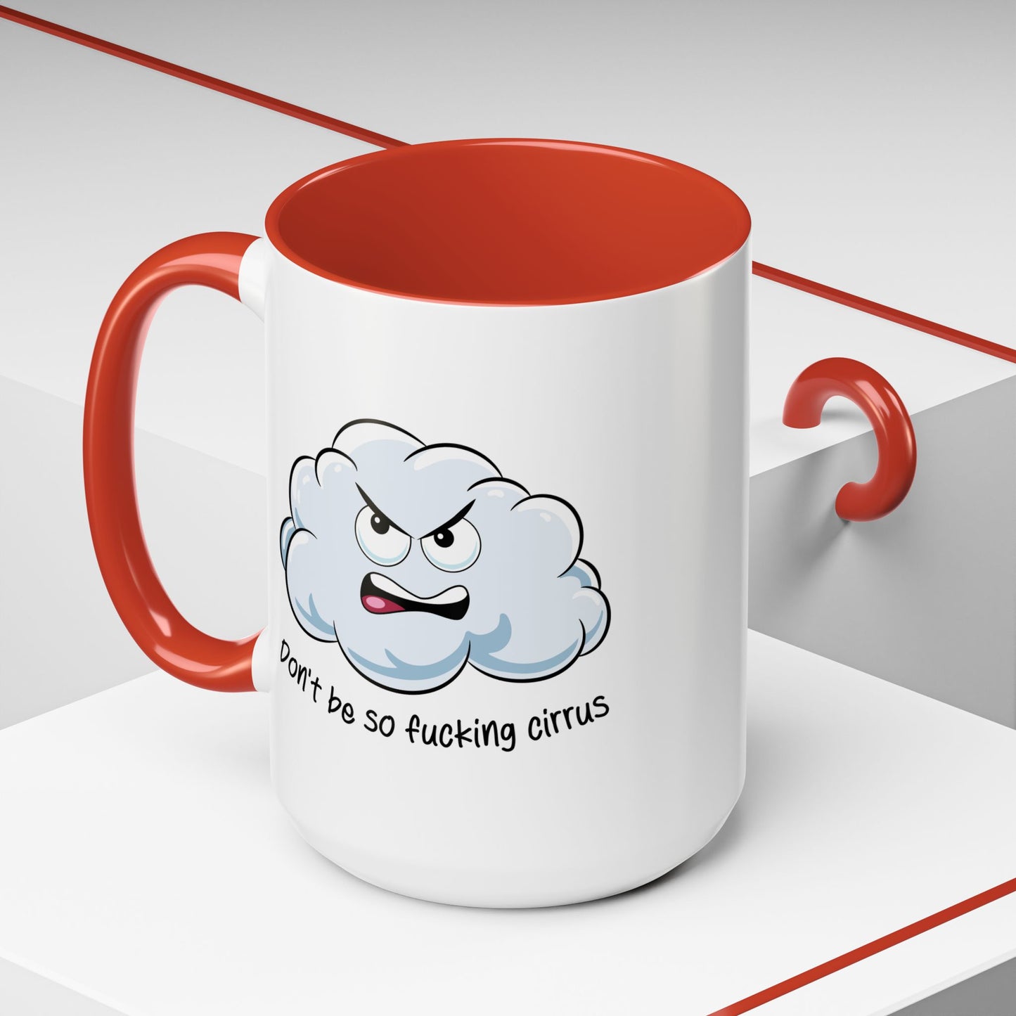 Adult Mug - Don't Be So Fucking Cirrus
